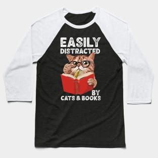 Easily Distracted by Cats and Books Funny Cat Lover Baseball T-Shirt